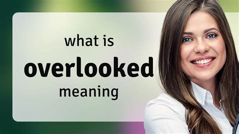 overlooked in tagalog|OVERLOOKED Meaning in Tagalog .